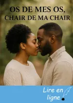 Os de mes os, chair de ma chair
