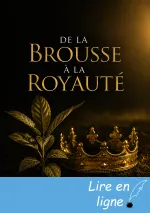 De la brousse à la royauté