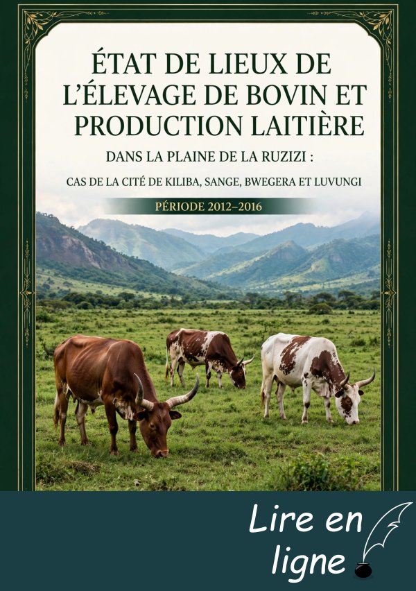 Etat de lieux de l'élevage de bovin et production laitière dans la plaine de la Ruzizi : cas de la cité de Kiliba, Sange, Bwegera et Luvungi