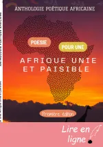 ANTHOLOGIE POÉTIQUE AFRICAINE - POESIE POUR UNE AFRIQUE UNIE ET PAISIBLE