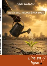 SÈMÉ SEUL, RÉCOLTÉ PAR TOUS by ABOU DIALLO