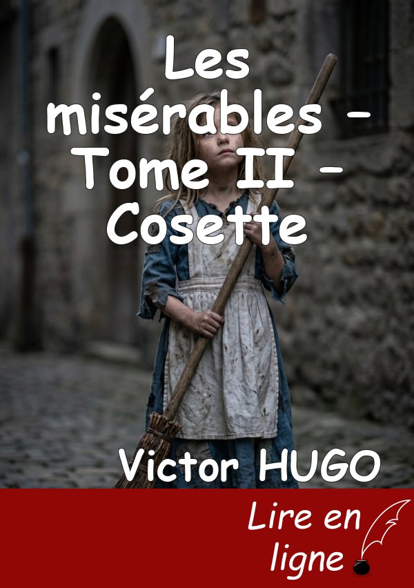 Les misérables – Tome II – Cosette