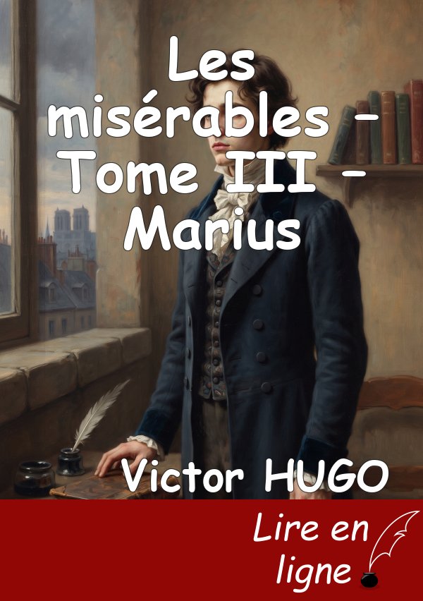Les misérables – Tome III – Marius