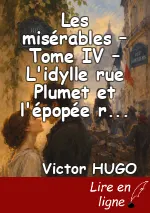 Les misérables – Tome IV – L'idylle rue Plumet et l'épopée rue Saint-Denis