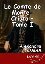 Le Comte de Monte-Cristo – Tome I
