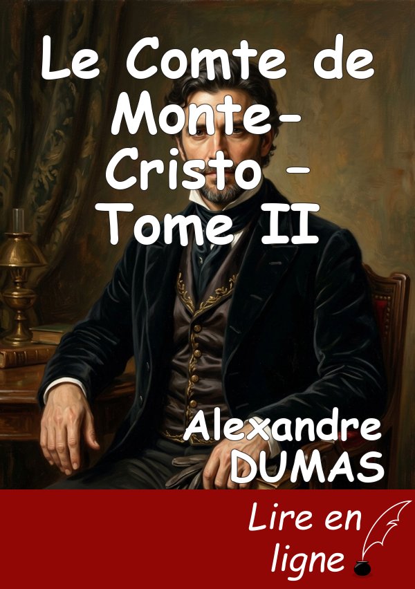 Le Comte de Monte-Cristo – Tome II