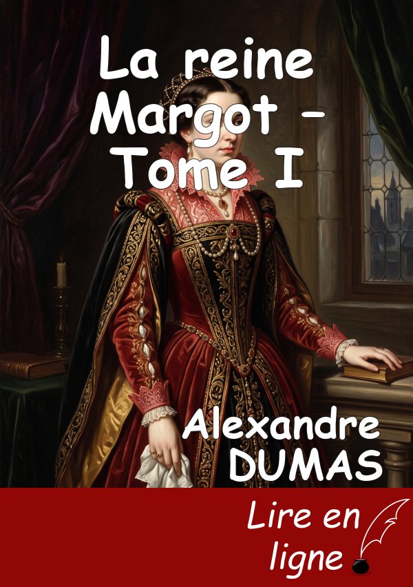 La reine Margot – Tome I