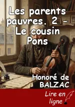 Les parents pauvres. 2 - Le cousin Pons