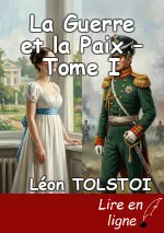 La Guerre et la Paix – Tome I