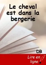 Le cheval est dans la bergerie
