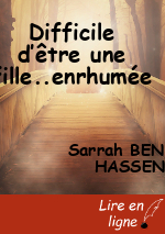 Difficile d’être une fille..enrhumée