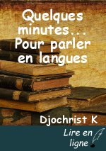 Quelques minutes... Pour parler en langues
