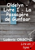 Oldelyn - Livre I - La Passagère de Gunfaar