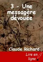3 - Une messagère dévouée