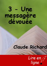3 - Une messagère dévouée