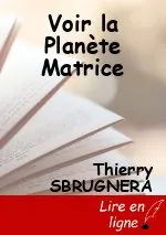 Voir la Planète Matrice