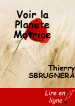 Voir la Planète Matrice