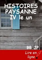 HISTOIRES PAYSANNE IV le un
