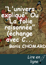 "L'univers expliqué" Ou "La folie raisonnée" (échange avec ChatGPT)