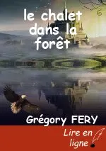 le chalet dans la forêt
