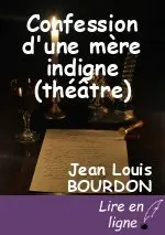 Confession d'une mère indigne (théâtre)