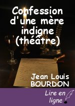 Confession d'une mère indigne (théâtre)