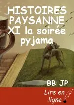 HISTOIRES PAYSANNE XI  la soirée pyjama
