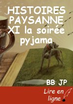 HISTOIRES PAYSANNE XI  la soirée pyjama