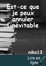 Est-ce que je peux annuler l’inévitable