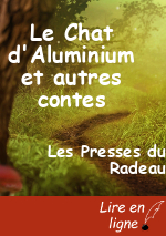 Le Chat d'Aluminium et autres contes