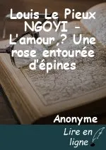Louis Le Pieux NGOYI - L’amour,? Une rose entourée d’épines