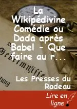 La Wikipédivine Comédie ou Dada après Babel - Que faire au retour d'une aventure ?