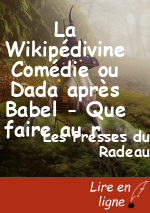 La Wikipédivine Comédie ou Dada après Babel - Que faire au retour d'une aventure ?