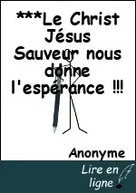 ***Le Christ Jésus Sauveur nous donne l'espérance !!!