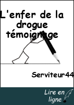 L'enfer de la drogue témoignage