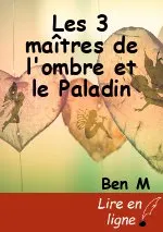 Les 3 maîtres de l'ombre et le Paladin