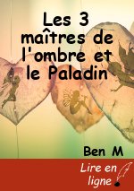 Les 3 maîtres de l'ombre et le Paladin