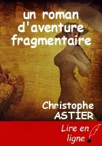 un roman d'aventure fragmentaire