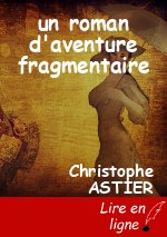 un roman d'aventure fragmentaire