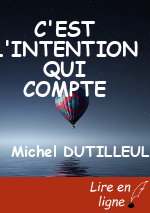 C'EST L'INTENTION QUI COMPTE