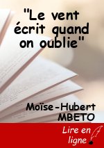 "Le vent écrit quand on oublie"