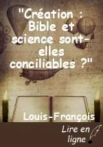 "Création : Bible et science sont-elles conciliables ?"