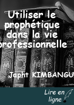 Utiliser le prophétique dans la vie professionnelle