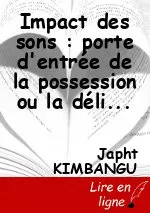 Impact des sons : porte d'entrée de la possession ou la délivrance