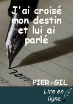 J'ai croisé mon destin et lui ai parlé