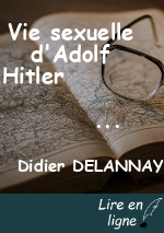 Vie sexuelle d'Adolf Hitler                                                                   Suivi de        Croyances religieuses d'Adolf Hitler