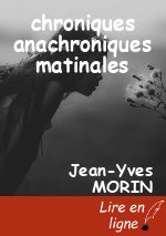 chroniques anachroniques matinales