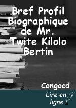 Bref Profil Biographique de Mr. Twite Kilolo Bertin