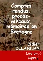 Comptes rendus, procès-verbaux, mémoires en Bretagne