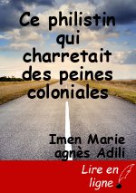 Ce philistin qui charretait des peines coloniales